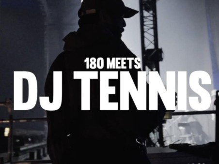 180 Meets Dj Tennis