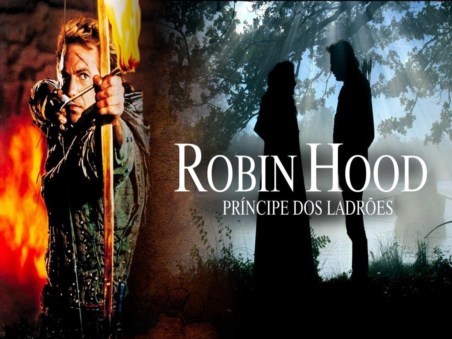 Robin Hood, o Príncipe dos Ladrões