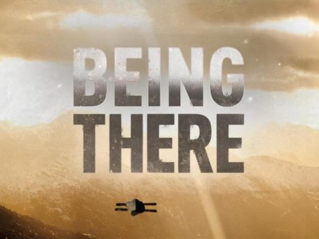 Being There