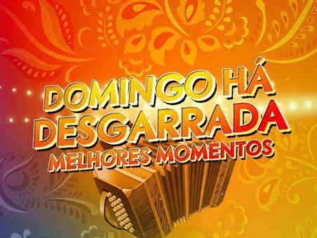 Domingo Há Desgarrada - Melhores Momentos
