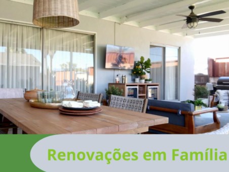 Renovações em Família