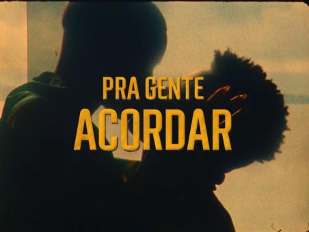 Pra Gente Acordar - O Filme