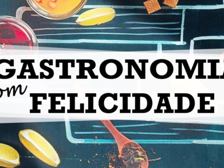 Gastronomia Com Felicidade