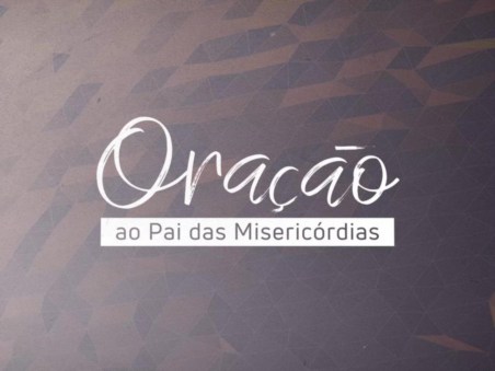 Oração Ao Pai das Misericórdias