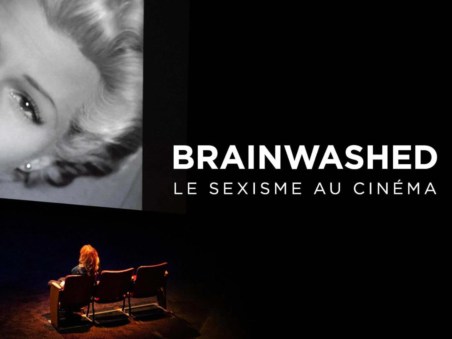 Brainwashed : Le Sexisme Au Cinéma