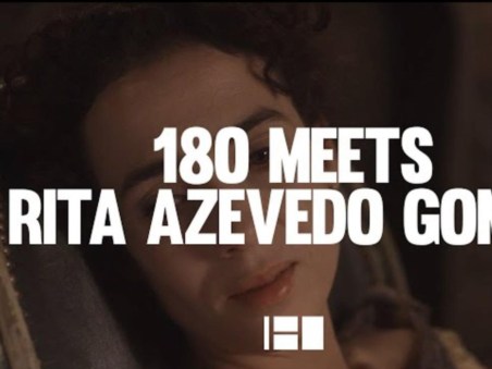 180 Meets Rita Azevedo Gomes
