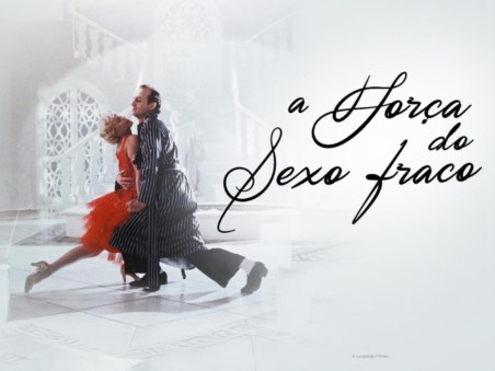 A Força do Sexo Fraco