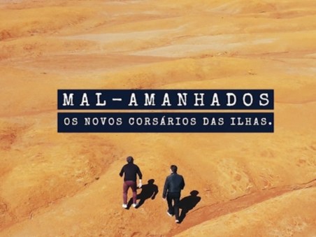 Mal - Amanhados: Os Novos Corsários das Ilhas