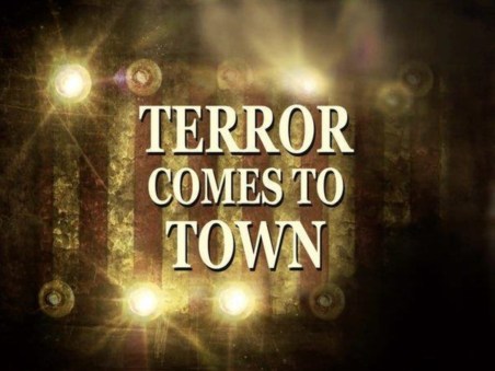 Terror Comes To Town
