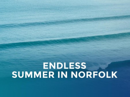 Endless Summer in Norfolk