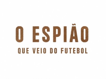 O Espião Que Veio Do Futebol