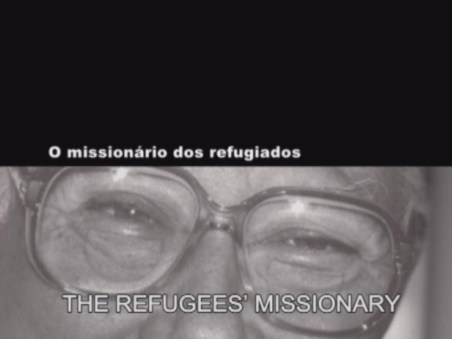 O Missionário Dos Refugiados