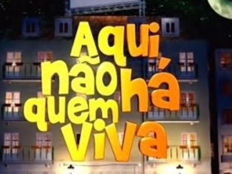 Aqui Não Há Quem Viva