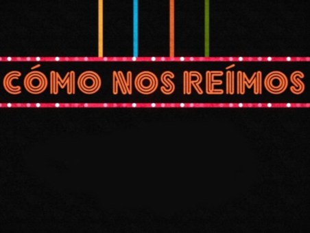 Cómo Nos Reímos!