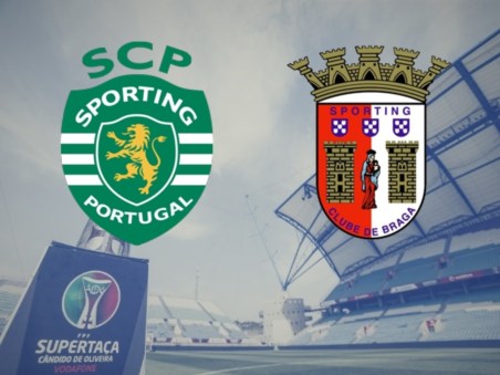 Supertaça Cândido de Oliveira: Final 2021 - Sporting x SC Braga