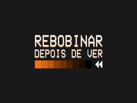 Rebobinar Depois de Ver