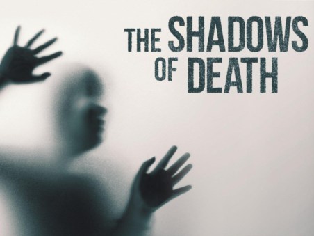The Shadows Of Death