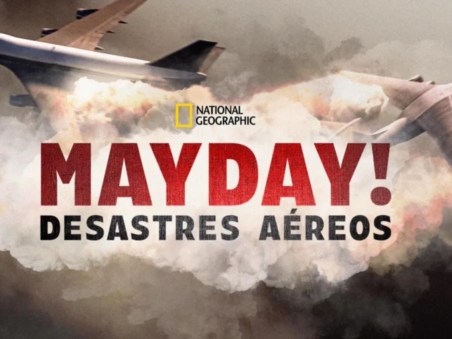 Mayday, Desastres Aéreos