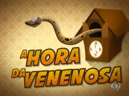 A Hora da Venenosa