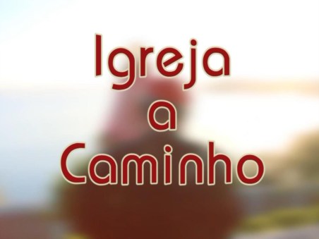 Igreja a Caminho