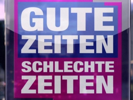 Gute Zeiten, schlechte Zeiten