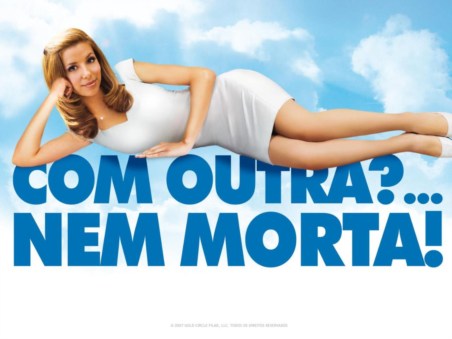 Com Outra? …Nem Morta!