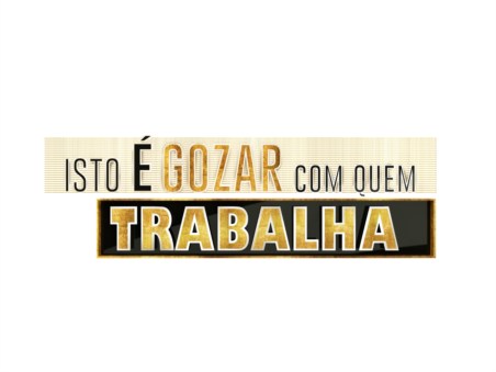 Isto É Gozar Com Quem Trabalha