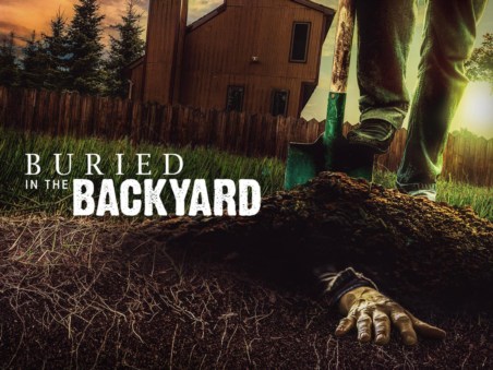 Buried In The Backyard