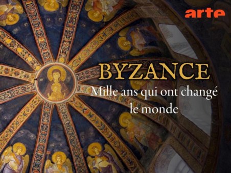 Byzance, Mille Ans Qui Ont Changé Le Monde