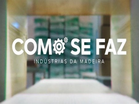 Como Se Faz - Indústrias da Madeira